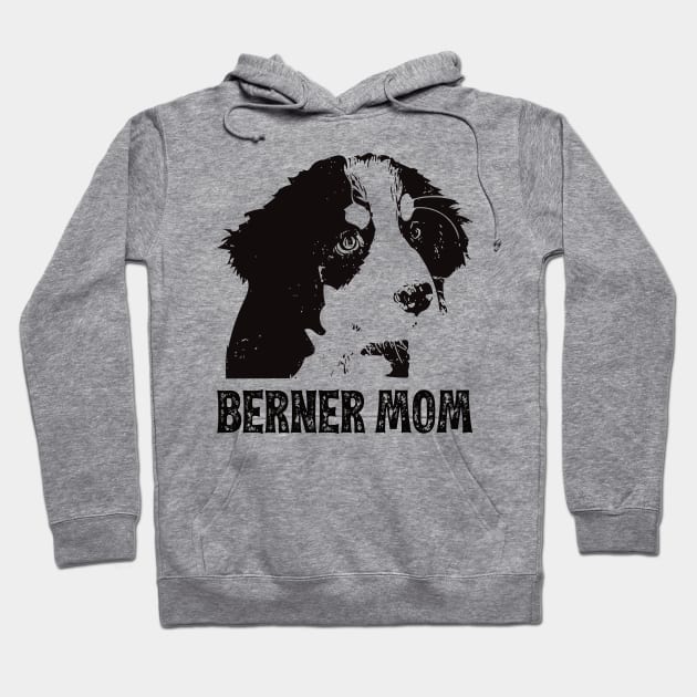 Berner Mom - Bernese Mountain Dog Mom Hoodie by DoggyStyles